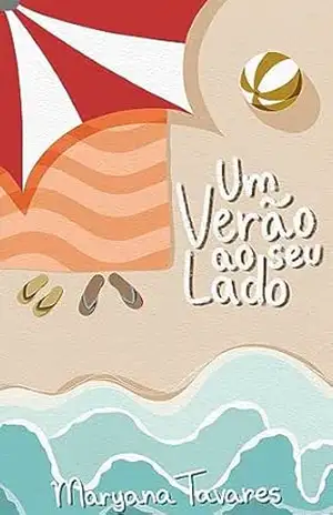 Um Verão Ao Seu Lado (Feitos de Sol.) – Maryana Tavares