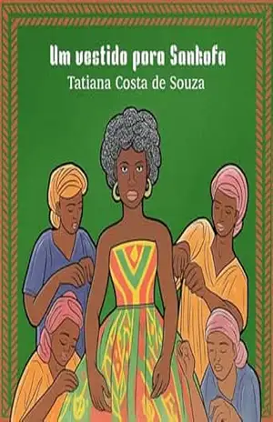 Um Vestido Para Sankofa – Tatiana  Costa de Souza