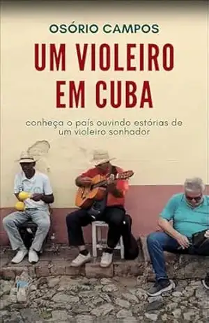 Um Violeiro em Cuba - Osório Campos