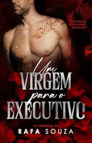 UM VIRGEM PARA O EXECUTIVO: (LIVRO ÚNICO) – Rafa Souza
