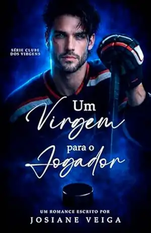 Um Virgem para o Jogador: Série Clube dos Virgens – Josiane  Veiga