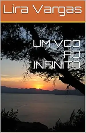UM VOO AO INFINITO – Lira Vargas