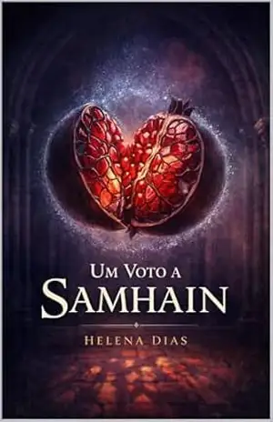 Um Voto a Samhain: Um Romance Gótico sobre Rituais, Promessas e Restauração no Castelo de Cinábrio – Helena Dias