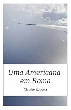 Uma Americana em Roma – Claudio Ruggeri