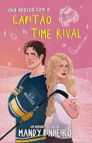 Uma aposta com o capitão do Time Rival – Mandy Pinheiro