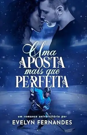 Uma Aposta Mais que Perfeita – Evelyn Fernandes