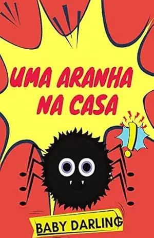 Uma aranha na casa.: história de uma aranha engraçada para crianças (2 histórias para ler). (História divertida para crianças Livro 1) – Baby Darling