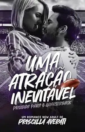 Uma Atração Inevitável: Proibida Para o Quarterback (Fantastic 3) – Priscilla  Averati