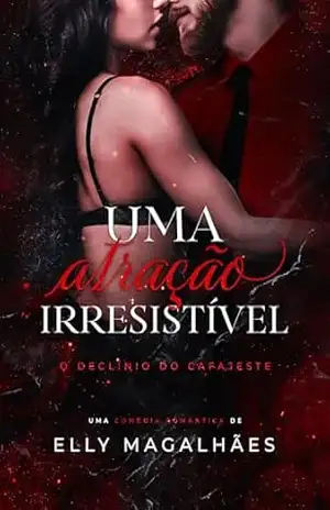 UMA ATRAÇÃO IRRESISTÍVEL: O DECLÍNIO DO CAFAJESTE – ELLY MAGALHÃES
