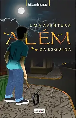Uma Aventura Além da Esquina – Wilson do Amaral