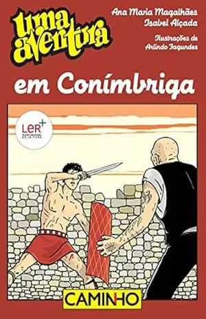 Uma Aventura em Conímbriga – Ana Maria Magalhães