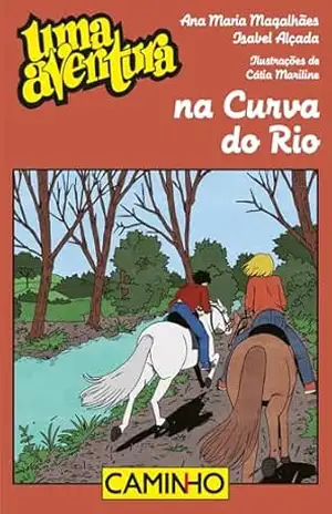 Uma Aventura na Curva do Rio – Ana Maria Magalhães