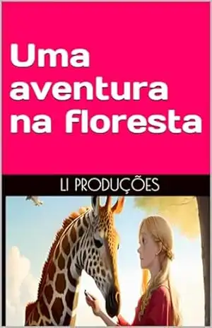 Uma aventura na floresta – Li Produções