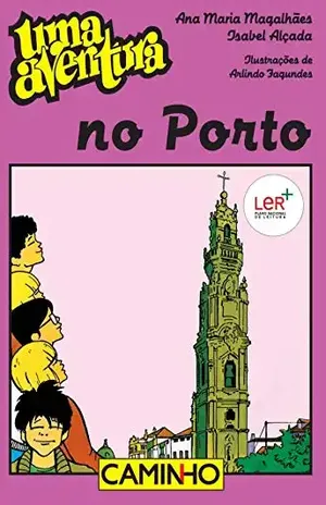 Uma Aventura no Porto – Ana Maria Magalhães
