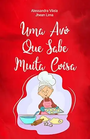 Uma avó que sabe muita coisa - Alessandra Vilela