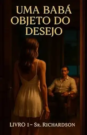Uma Babá Objeto do Desejo: Livro 1: Sr. Richardson – Taylor  Blake