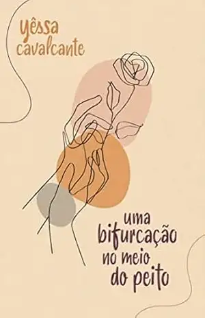 uma bifurcação no meio do peito – Yêssa Cavalcante