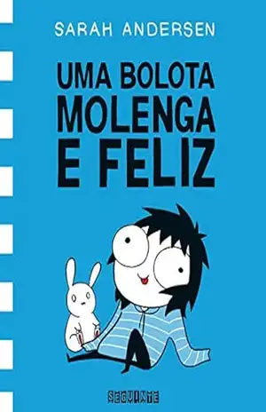 Uma bolota molenga e feliz – Sarah Andersen
