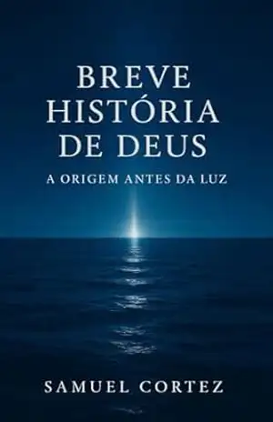 Uma Breve História Antes do Haja Luz – Samuel  Cortez