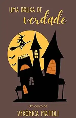 Uma bruxa de verdade (Infantil) – Verônica Matioli