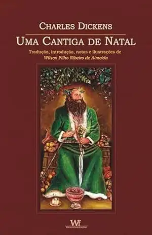 Uma Cantiga de Natal: Edição Anotada e Ilustrada (Coleção Dickens de Natal) – Charles Dickens