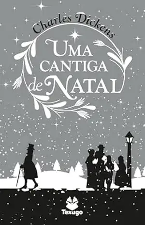 Uma cantiga de Natal – Charles Dickens