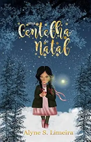 Uma Centelha de Natal: As Aventuras de Lina – Alyne S. Limeira