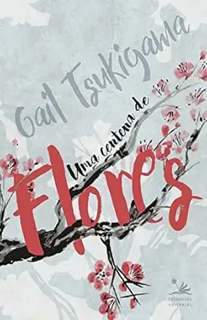 Uma centena de flores – Gail Tsukiyama