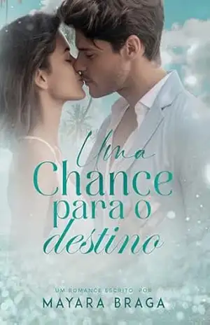 Uma Chance Para o Destino – Mayara Braga