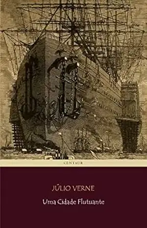 Uma Cidade Flutuante – Júlio Verne