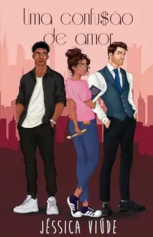 Uma confusão de amor – Jessica Viúde