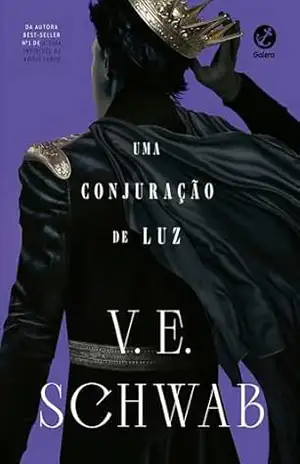 Uma conjuração de luz (Vol. 3 Os tons de magia) – V. E. Schwab