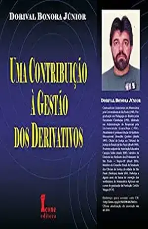 UMA CONTRIBUIÇÃO À GESTÃO DOS DERIVATIVOS - DORIVAL  BONORA JÚNIOR
