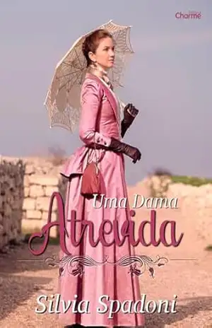 Uma Dama Atrevida - Silvia Spadoni