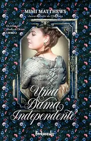 Uma dama independente (Os órfãos da Abadia de Devon Livro 2) – Mimi  Matthews