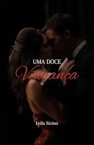 Uma Doce Vingança – Leila Sizino