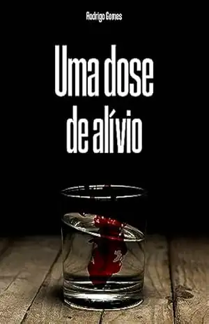 Uma Dose de Alívio – Rodrigo Gomes