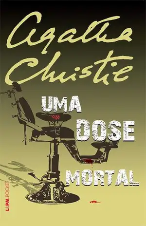 Uma Dose Mortal - Agatha Christie