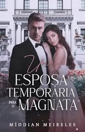 Uma Esposa Temporária para o Magnata – Míddian Meireles