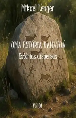 Uma Estória Danatuá – Vol 01 – Mikael Lenyer