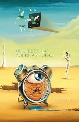 Uma “estória” sobre as horas – Jonathan Meireles