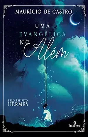 Uma evangélica no além - Maurício de Castro