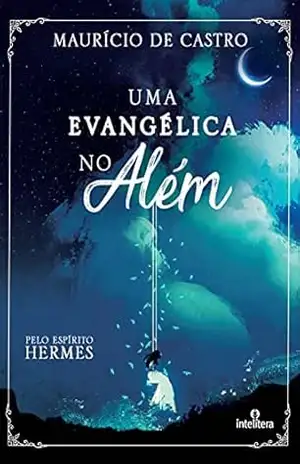 Uma evangélica no além – Maurício de Castro