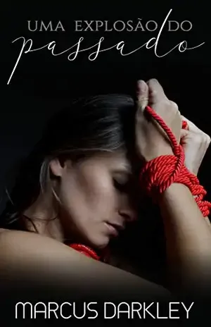 Uma explosão do passado – Marcus Darkley