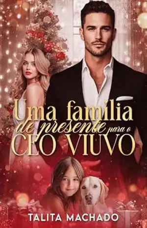 Uma Família de Presente para o CEO Viúvo - Talita Machado