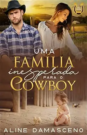 Uma família inesperada para o cowboy (Virei papai) – Aline Damasceno