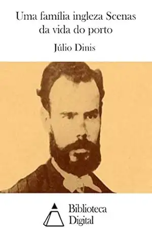 Uma família ingleza Scenas da vida do porto – Júlio Dinis