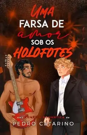 Uma Farsa de Amor Sob os Holofotes: O Popstar e o jornalista – Pedro Catarino