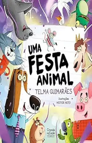 Uma festa animal – Telma Guimarães