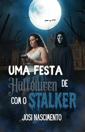 Uma Festa de Halloween com o Stalker – Josi Nascimento